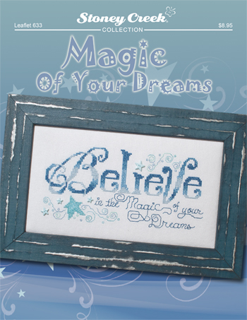 Stoney Creek, Cross Stitch Pattern, Leaflet 633, Believe: Magic of Your Dreams