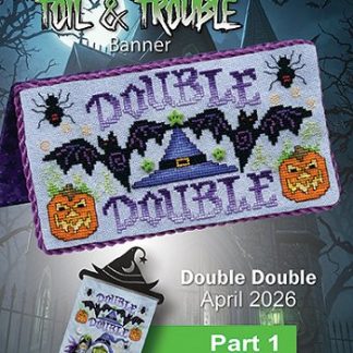 Stoney Creek, Cross Stitch Pattern, Toil and Trouble Banner, PM3801, Double Double (1 of 4)