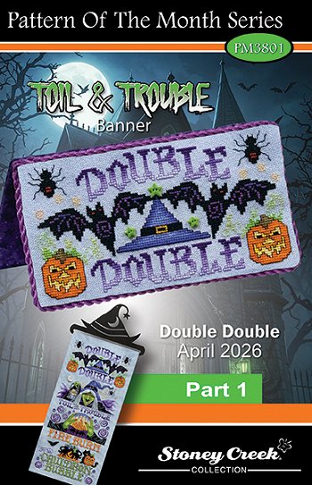 Stoney Creek, Cross Stitch Pattern, Toil and Trouble Banner, PM3801, Double Double (1 of 4)